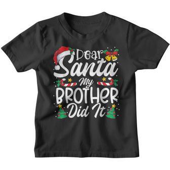 Funny Christmas Pajama For Kids Dear Santa My Brother Did It Youth T-shirt - Thegiftio UK