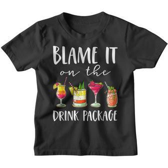 Funny Cruise Gifts Blame It On The Drink Package Youth T-shirt - Thegiftio UK