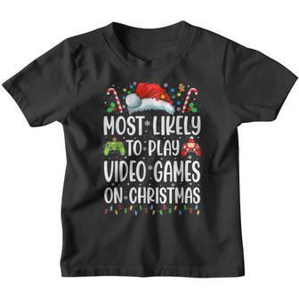 Funny Gamer Most Likely To Play Video Games On Christmas Youth T-shirt - Thegiftio UK