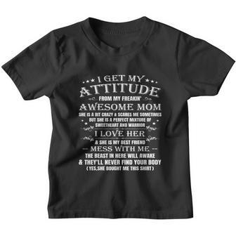 Funny I Get My Attitude From My Freaking Awesome Mom Gift Youth T-shirt - Monsterry DE