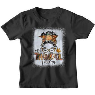 Funny Messy Bun One Thankful Mama Fall Autumn Thanksgiving V5 Youth T-shirt - Thegiftio UK