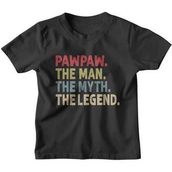 Funny Pawpaw The Man The Myth The Legend Gift Funny Gift For Grandpa Gift V2 Youth T-shirt - Monsterry
