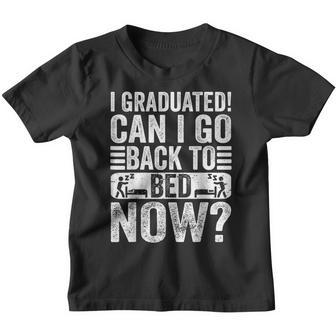 Funny School Graduation I Graduated Can I Go Back To Bed Now Youth T-shirt - Thegiftio UK