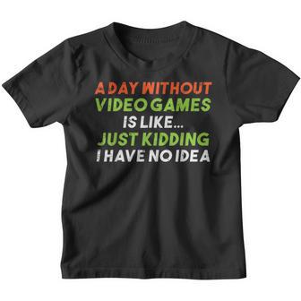 Gamer Day Without Video Games No Idea Funny Men Boys Kids Youth T-shirt - Thegiftio UK
