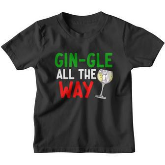 Gin Gle All The Way Christmas Shirt Youth T-shirt - Monsterry