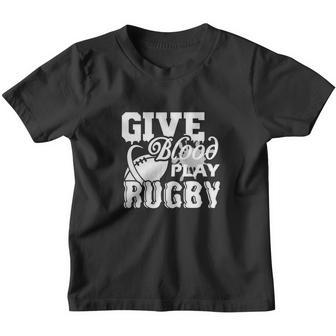 Give Blood Play Rugby Shirt Shirt Youth T-shirt - Thegiftio UK