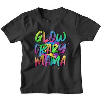 Glow Crazy Mama 80S Glow Halloween Party Outfit Youth T-shirt - Thegiftio UK