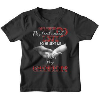 God Knew My Heart Needed Love So He Sent Me My Grandkids Youth T-shirt - Thegiftio UK