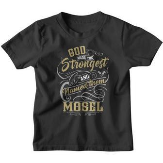 God Made The Strongest And Named Them Mosel Youth T-shirt - Thegiftio UK