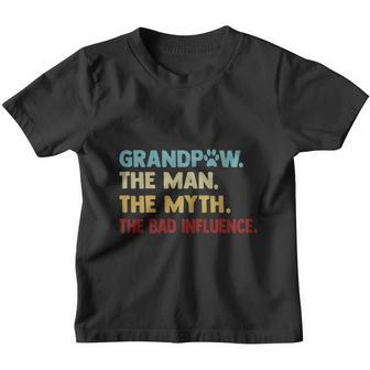 Grandpaw The Man The Myth The Bad Influence Gift For Dad Fathers Day Youth T-shirt - Monsterry AU