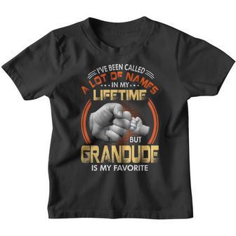 Grandude Grandpa Gift A Lot Of Name But Grandude Is My Favorite Youth T-shirt - Thegiftio UK