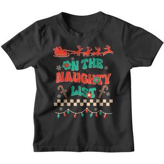 Groovy Retro Merry Christmas On The Naughty List Xmas Santa Youth T-shirt - Thegiftio UK