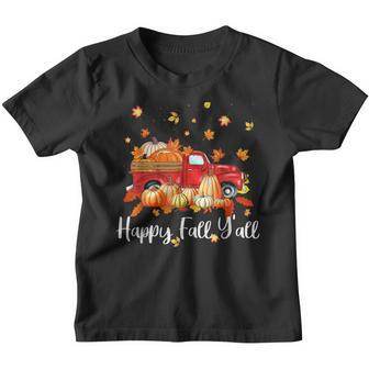 Happy Fall Yall Pumpkins Print Maple Farm Truck Autumn Fall  Youth T-shirt
