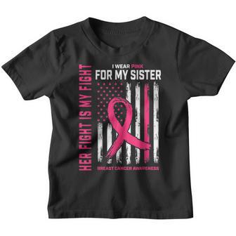 Her Fight Is My Fight I Wear Pink Sister Breast Cancer Flag Youth T-shirt - Thegiftio UK