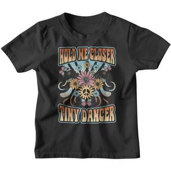 Hold Me Closer Tinys Dancer Music Peace Love Flowers Youth T-shirt - Thegiftio UK