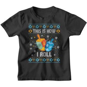 How I Roll Dreidel Funny Ugly Sweater Hanukkah Boy Girl Kids Youth T-shirt - Thegiftio UK