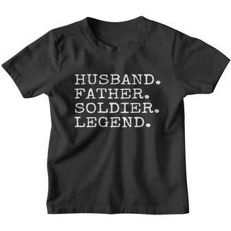Husband Father Soldier Legend Dad Fathers Day Gift Idea Gift Youth T-shirt - Monsterry AU