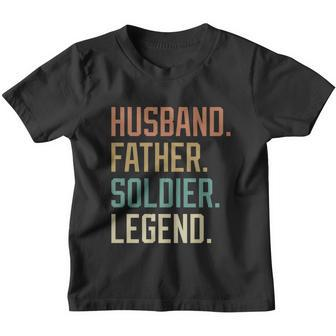 Husband Father Soldier Legend Fathers Day Birthday Great Gift Youth T-shirt - Monsterry