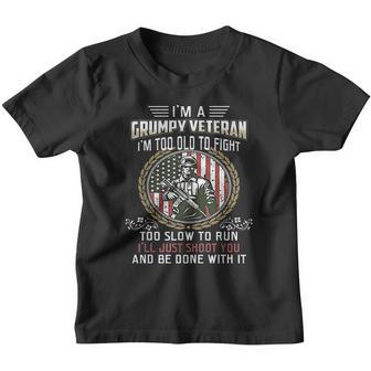 I Am A Grumpy Veteran Im Too Old To Fight Funny Youth T-shirt - Thegiftio UK