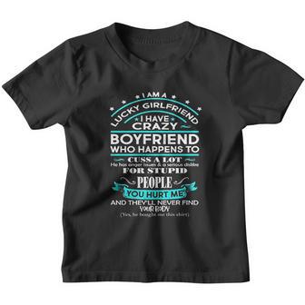 I Am A Lucky Girlfriend I Have A Crazy Boyfriend Relationship Funny Gift Youth T-shirt - Thegiftio UK