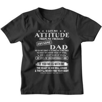 I Get My Attitude From My Freaking Awesome Dad Tshirt Youth T-shirt - Monsterry UK