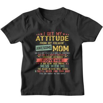 I Get My Attitude From My Freaking Awesome Funny Mom Vintage Gift Youth T-shirt - Monsterry CA