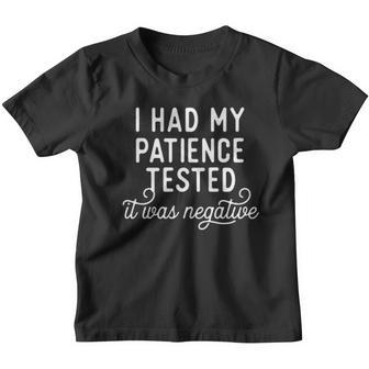 I Had My Patience Tested Enjoyable Gift 2022 Youth T-shirt - Thegiftio UK