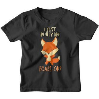 I Just Really Like Foxes Ok Kids Birthday Christmas Gift Youth T-shirt - Seseable
