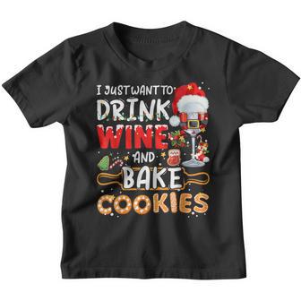 I Just Want To Drink Wine And Bake Cookies Funny Christmas Youth T-shirt - Thegiftio UK