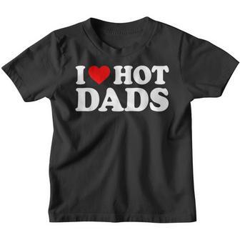 I Love Hot Dads I Heart Hot Dads Love Hot Dads V3 Youth T-shirt - Thegiftio UK