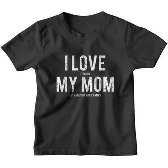 I Love My Mom T Shirt Funny Sarcastic Video Games Gift V2 Youth T-shirt - Monsterry UK