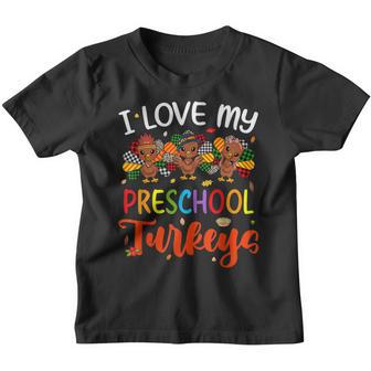 I Love My Preschool Turkeys Thanksgiving Thankful Teacher Youth T-shirt - Thegiftio UK