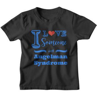 I Love Someone With Angelman Syndrome T-Shirt Youth T-shirt - Thegiftio UK
