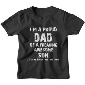 I M A Proud Dad Of A Freaking Awesome Son Fathers Day Cute Gift Youth T-shirt - Monsterry AU