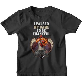 I Paused My Game Thankful Gamer Thanksgiving Turkey Gaming Youth T-shirt - Thegiftio UK