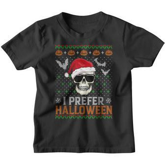 I Prefer Halloween Skull Christmas Sweater Ugly Youth T-shirt - Thegiftio UK