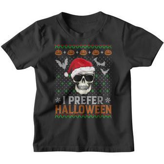 I Prefer Halloween Skull Christmas Sweater Ugly Youth T-shirt - Thegiftio UK