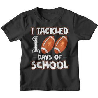 I Tackled 100 Day Of School Football Boy 100Th Day Of School V5 Youth T-shirt - Thegiftio UK