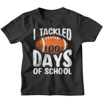 I Tackled 100 Days Of School Football 100Th Day Gifts V3 Youth T-shirt - Thegiftio UK