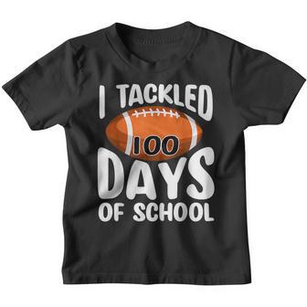 I Tackled 100 Days Of School Football 100Th Day Gifts Youth T-shirt - Thegiftio UK