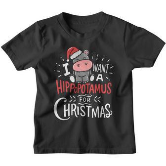 I Want A Hippopotamus For Christmas Funny Cute Youth T-shirt - Monsterry CA