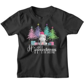 I Want A Hippopotamus For Christmas Xmas Hippo For Kid Women V50 Youth T-shirt - Thegiftio UK