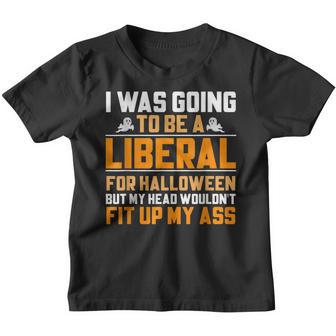 I Was Going To Be A Liberal For Halloween But My Head Youth T-shirt - Thegiftio UK