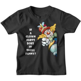 If A Clown Farts Does It Smell Funny Youth T-shirt - Thegiftio UK