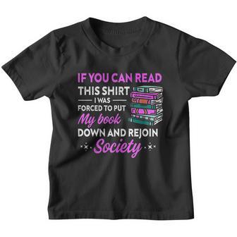 If You Can Read This I Was Forced To Put My Book Down Youth T-shirt - Thegiftio UK
