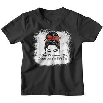 If Your Kid Bullies Mine I Hope You Can Fight Too Funny Youth T-shirt - Thegiftio UK