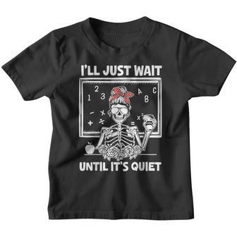 Ill Just Wait Until Its Quiet Teacher Lazy Halloween Meme Youth T-shirt - Thegiftio UK