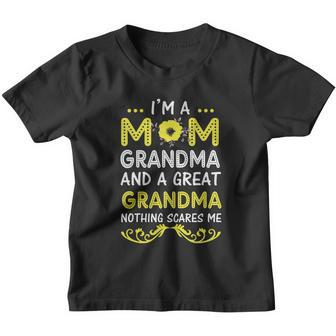 Im A Mom Grandma Great Nothing Scares Me Mothers Day Gifts Youth T-shirt - Monsterry
