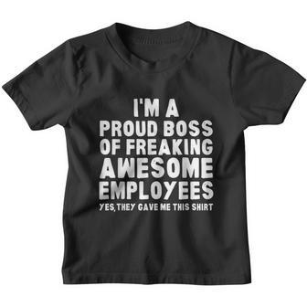 Im A Proud Boss Of Freaking Awesome Employees Youth T-shirt - Monsterry UK