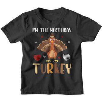 Im Birthday Turkey Funny Happy Thanksgiving Men Women Kids Youth T-shirt - Thegiftio UK